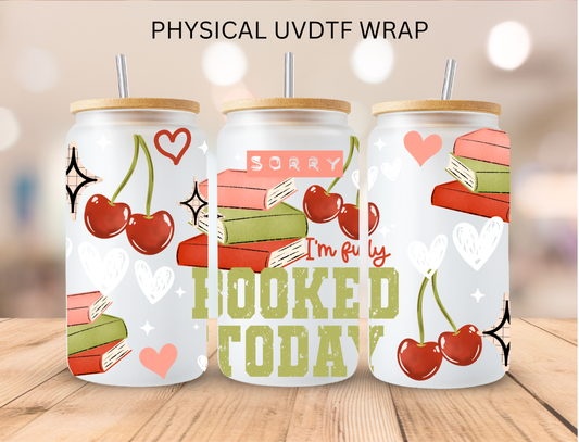 Sorry Im Fully Booked Today - 16 oz / 20 oz Libby UV DTF Wrap