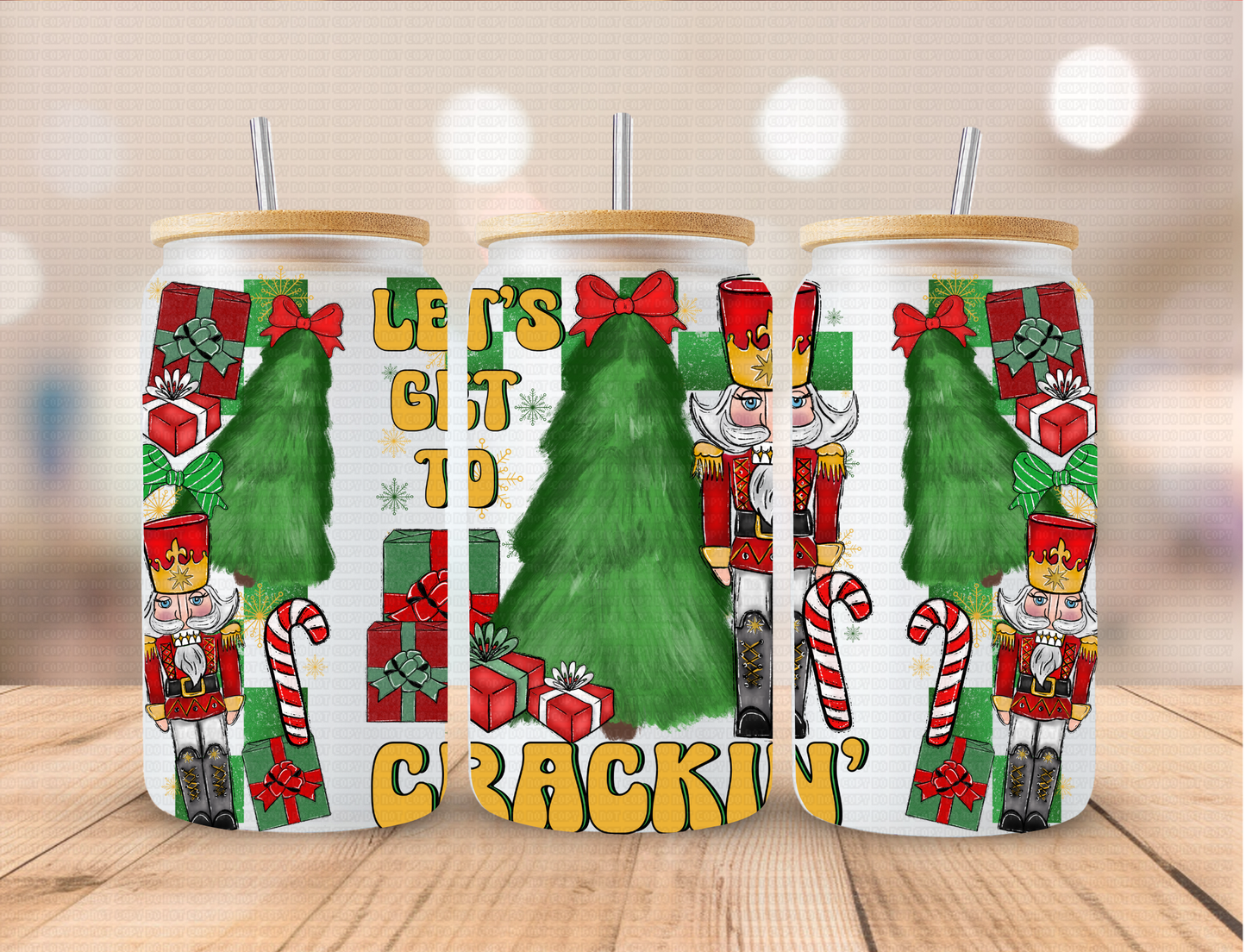 Christmas Nutcracker Lets Get Crackin - 16 oz / 20 oz Libby UV DTF Wrap