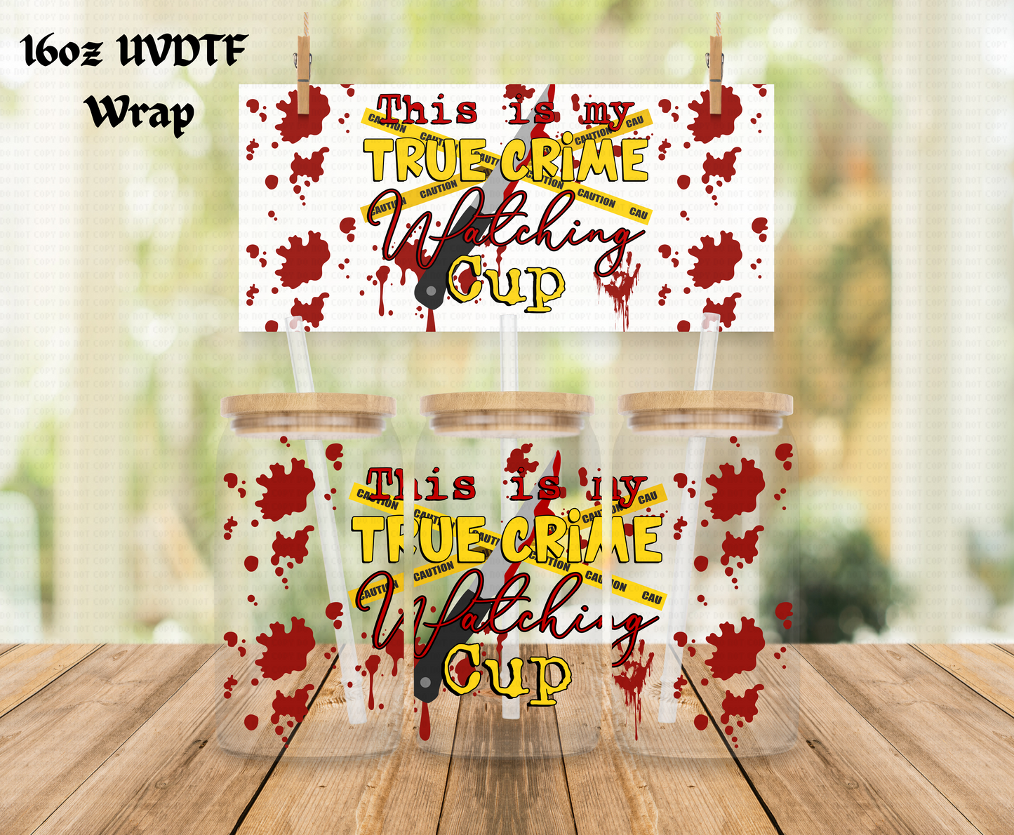 Halloween This Is My True Crime Watching Drink - 16 oz Libby UV DTF Wrap RTS