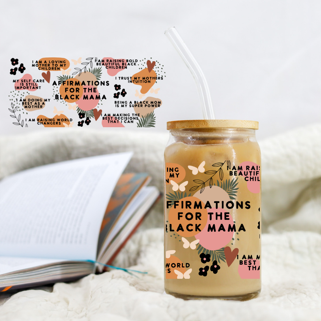 Affirmations For The Black Mama - 16 oz Libby UV DTF Wrap