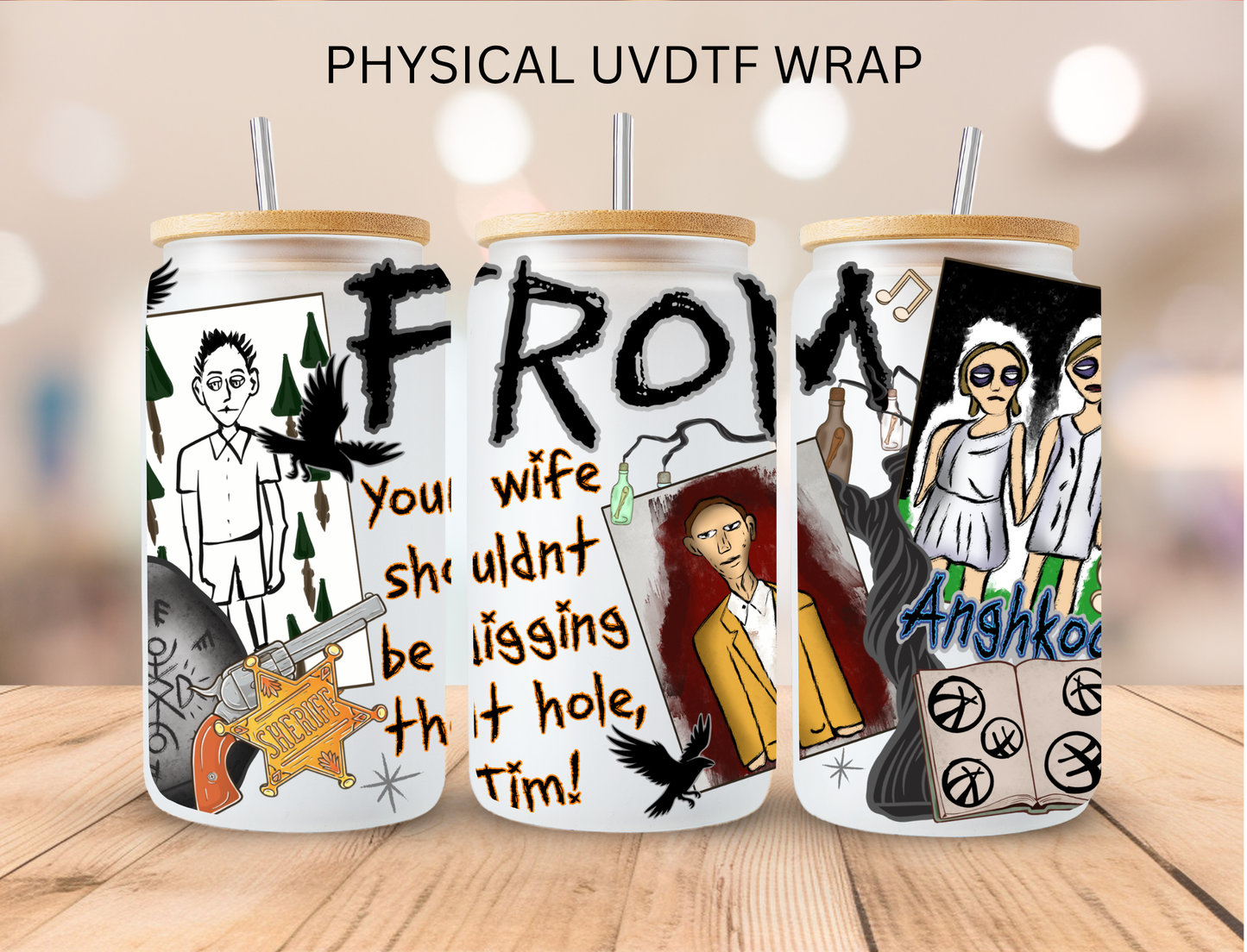 From Show - 16 oz / 20 oz Libby UV DTF Wrap