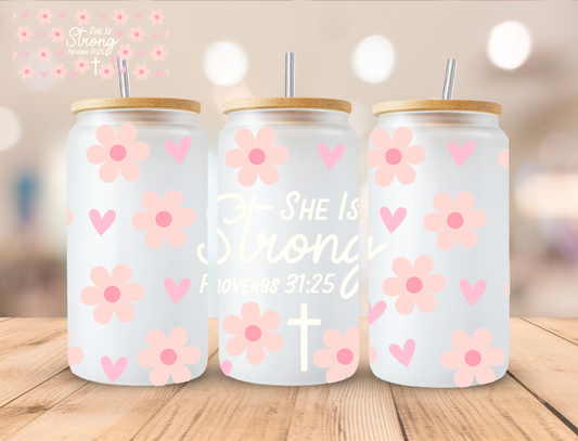 She Is Strong Proverbs 31:25 (White) - 16 oz / 20 oz Libby UV DTF Wrap