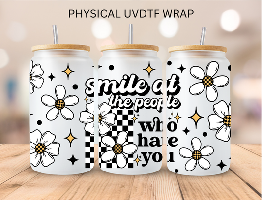 Smile At People Who Hate You - 16 oz / 20 oz Libby UV DTF Wrap