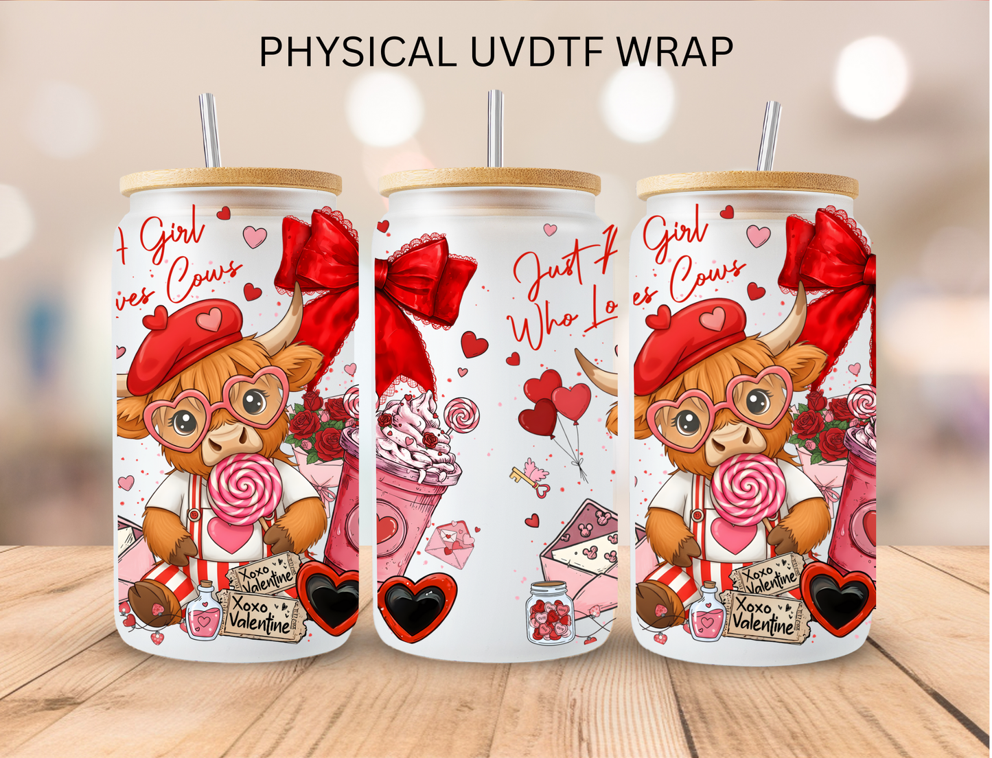 Valentine's Just A Girl Who Loves Cows - 16 oz / 20 oz Libby UV DTF