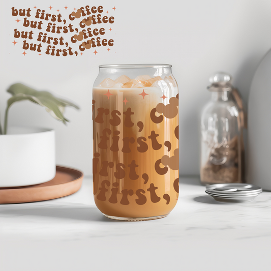 But First Coffee - 16 oz Libby UV DTF Wrap