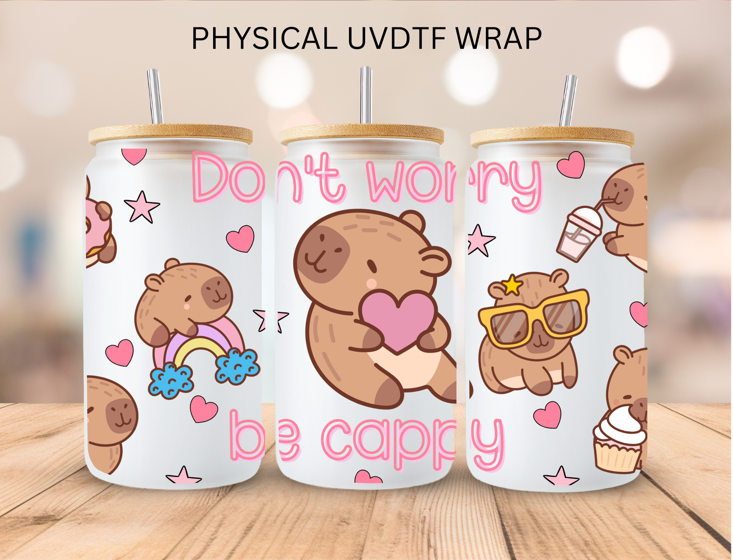 Don't Worry Be Cappy - 16 oz / 20 oz Libby UV DTF