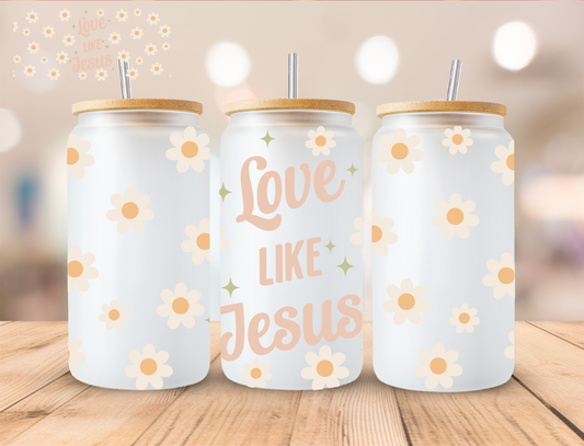 Faith Love Like Jesus Daisies - 16 oz / 20 oz Libby UV DTF Wrap