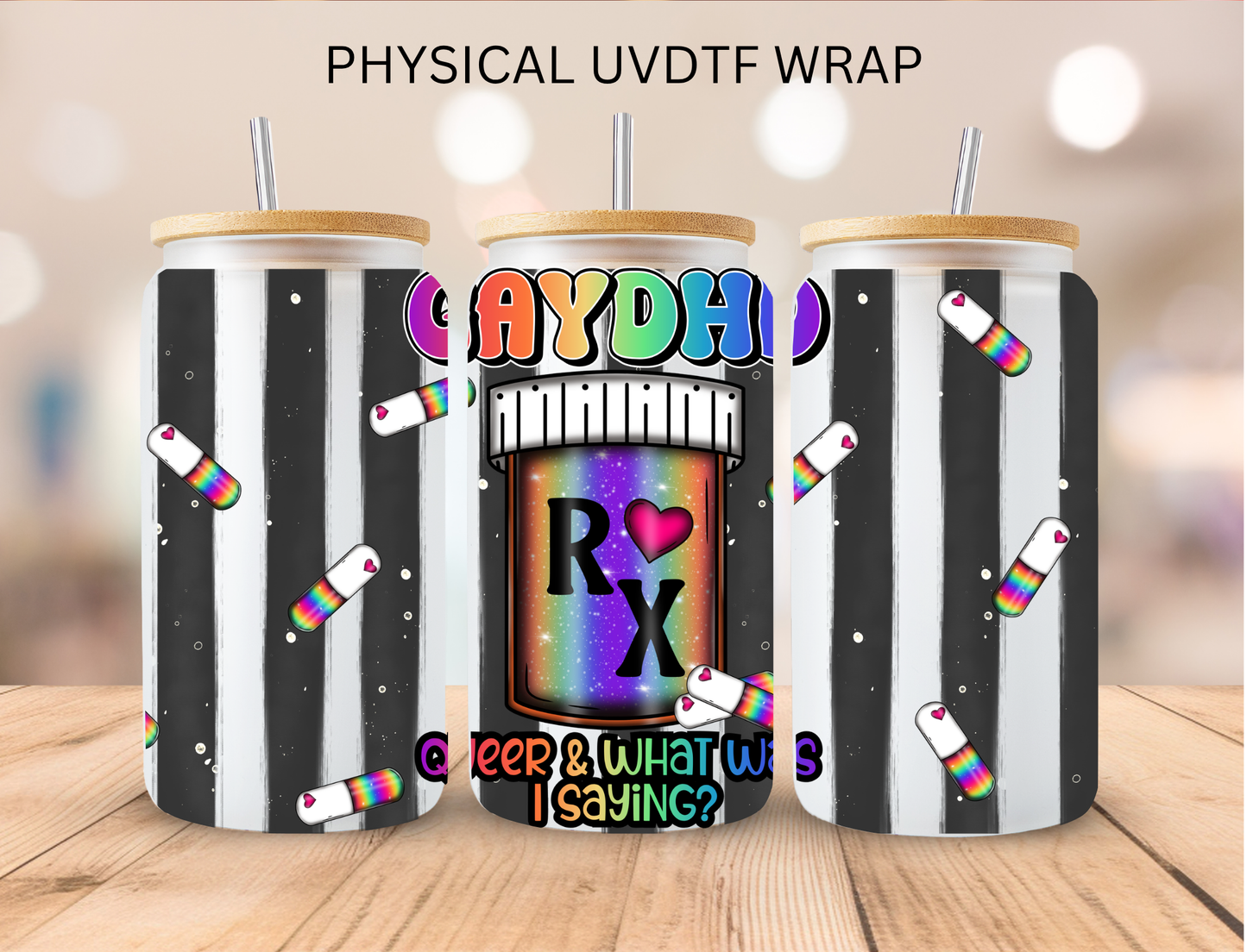 Gay DHD RX - 16 oz / 20 oz Libby UV DTF Wrap