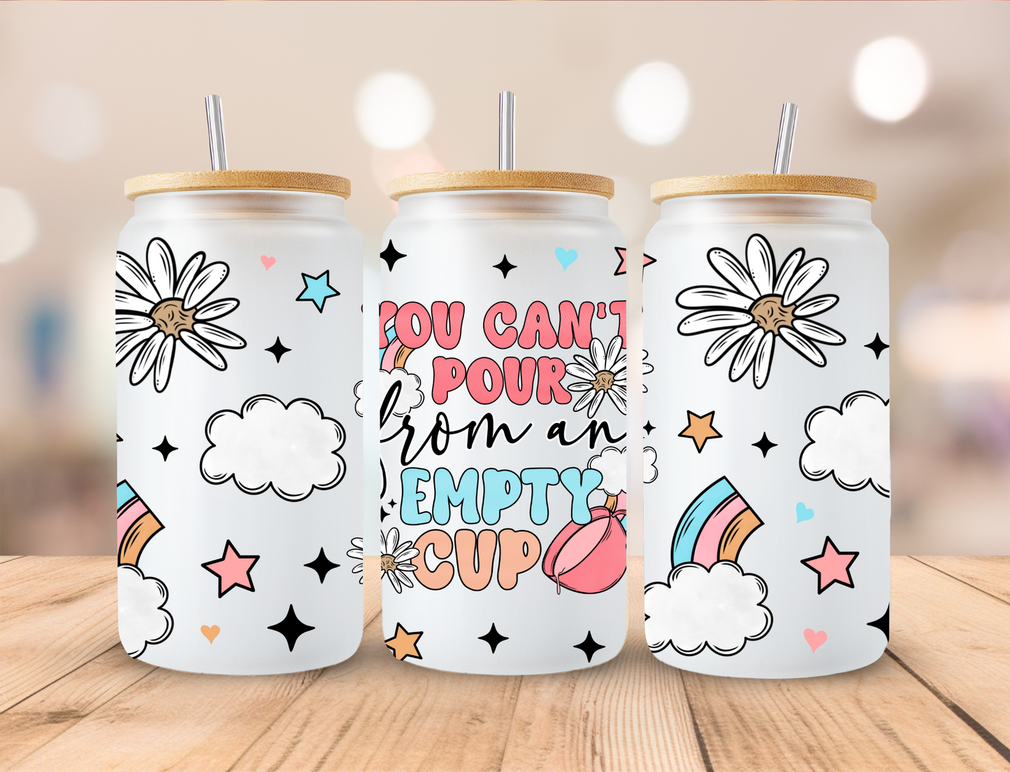 Pour From An Empty Cup Affirmations - 16 oz Libby UV DTF Wrap EXCLUSIVE DESIGNED