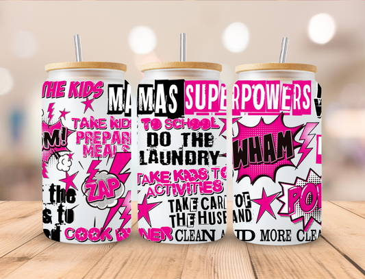 Mama's  Superpowers - 16 oz Libby UV DTF Wrap EXCLUSIVE DESIGNED