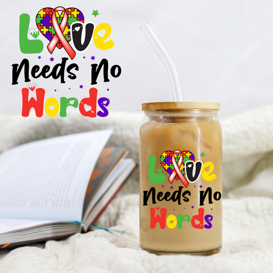 Autism Love Needs No Words - UV DTF Libby Decal