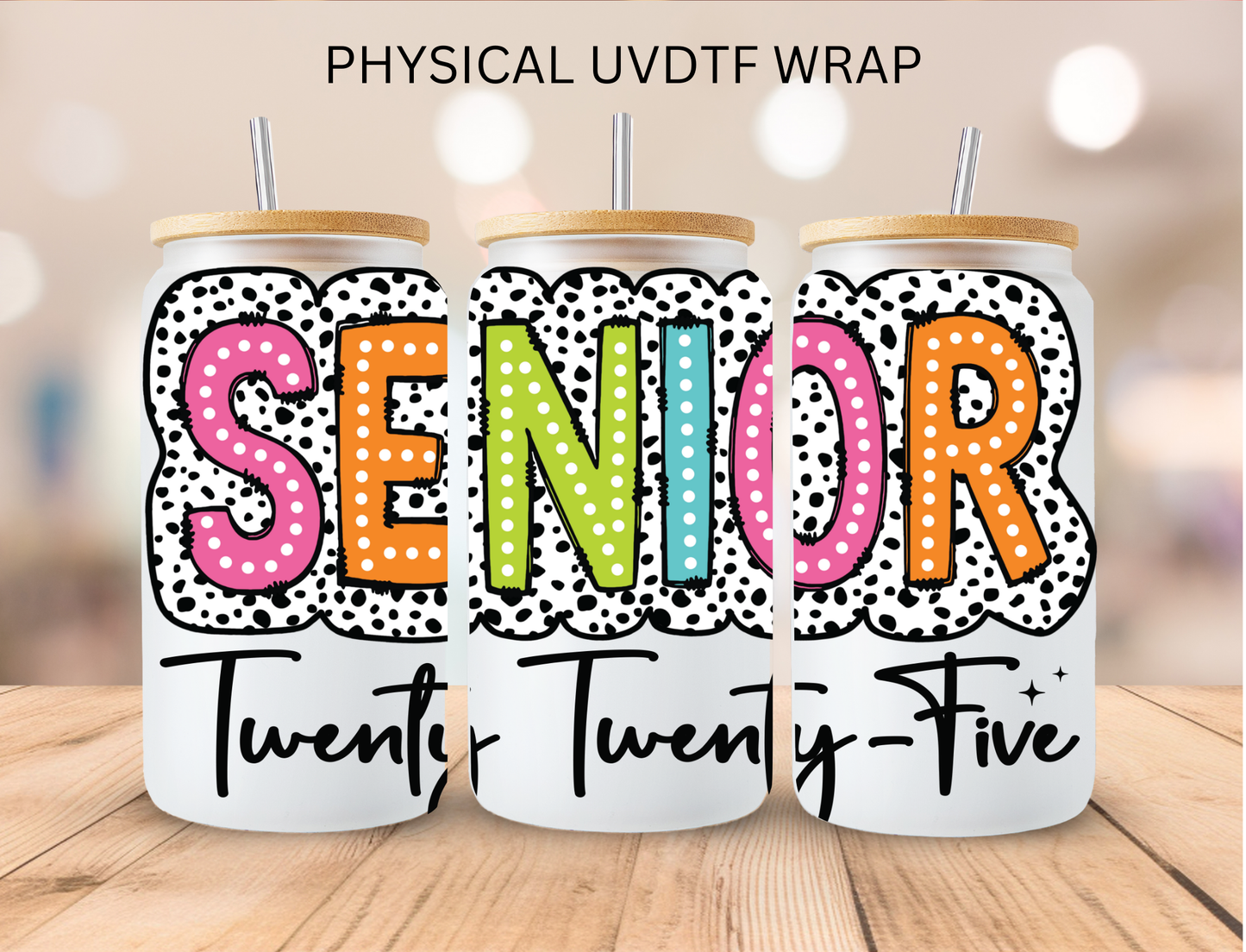 Dotted Senior 2025 - 16 oz / 20 oz Libby UV DTF Wrap