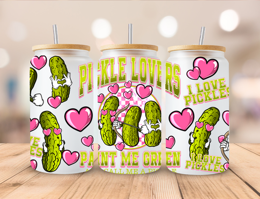 Valentines Pickle Lovers Paint Me Green - 16 oz Libby UV DTF Wrap EXCLUSIVE DESIGNED