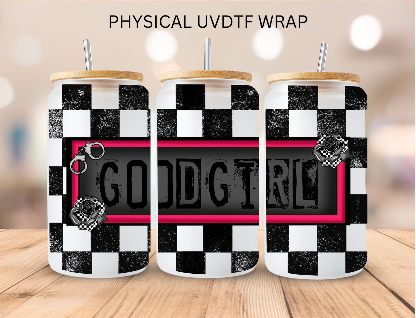 Good Girl - 16 oz / 20 oz Libby UV DTF