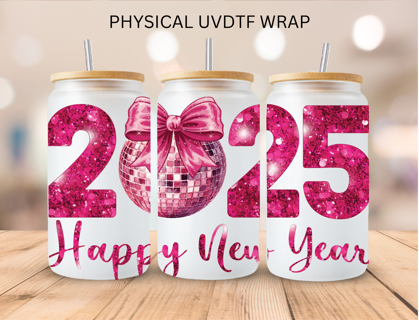 Pink Happy New Year 2025 - 16 oz / 20 oz Libby UV DTF Wrap