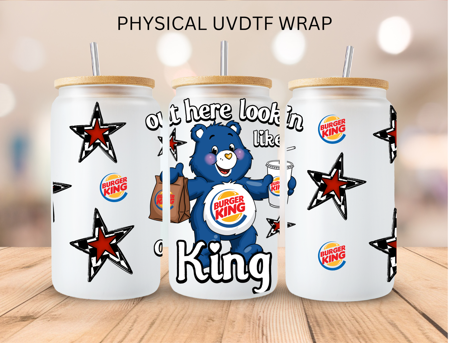 Blue Bear Out Here looking Like A King - 16 oz / 20 oz Libby UV DTF Wrap