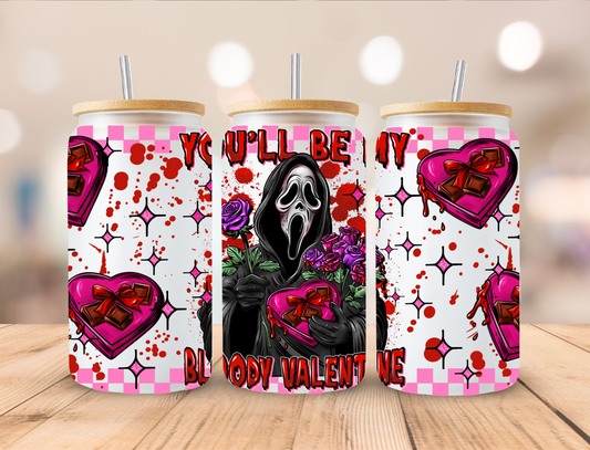 Valentines Horror You'll Be My Bloody Valentine - 16 oz Libby UV DTF Wrap EXCLUSIVE DESIGNED