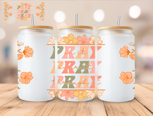 Faith Pray Pray Pray - 16 oz / 20 oz Libby UV DTF Wrap