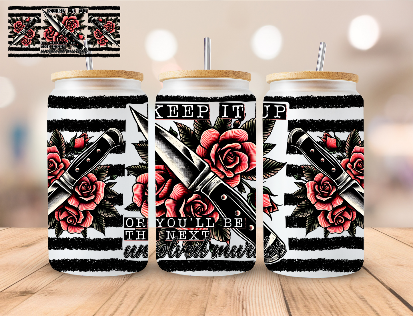 Keep It Up - 16 oz / 20 oz Libby UV DTF Wrap EXCLUSIVE DESIGN