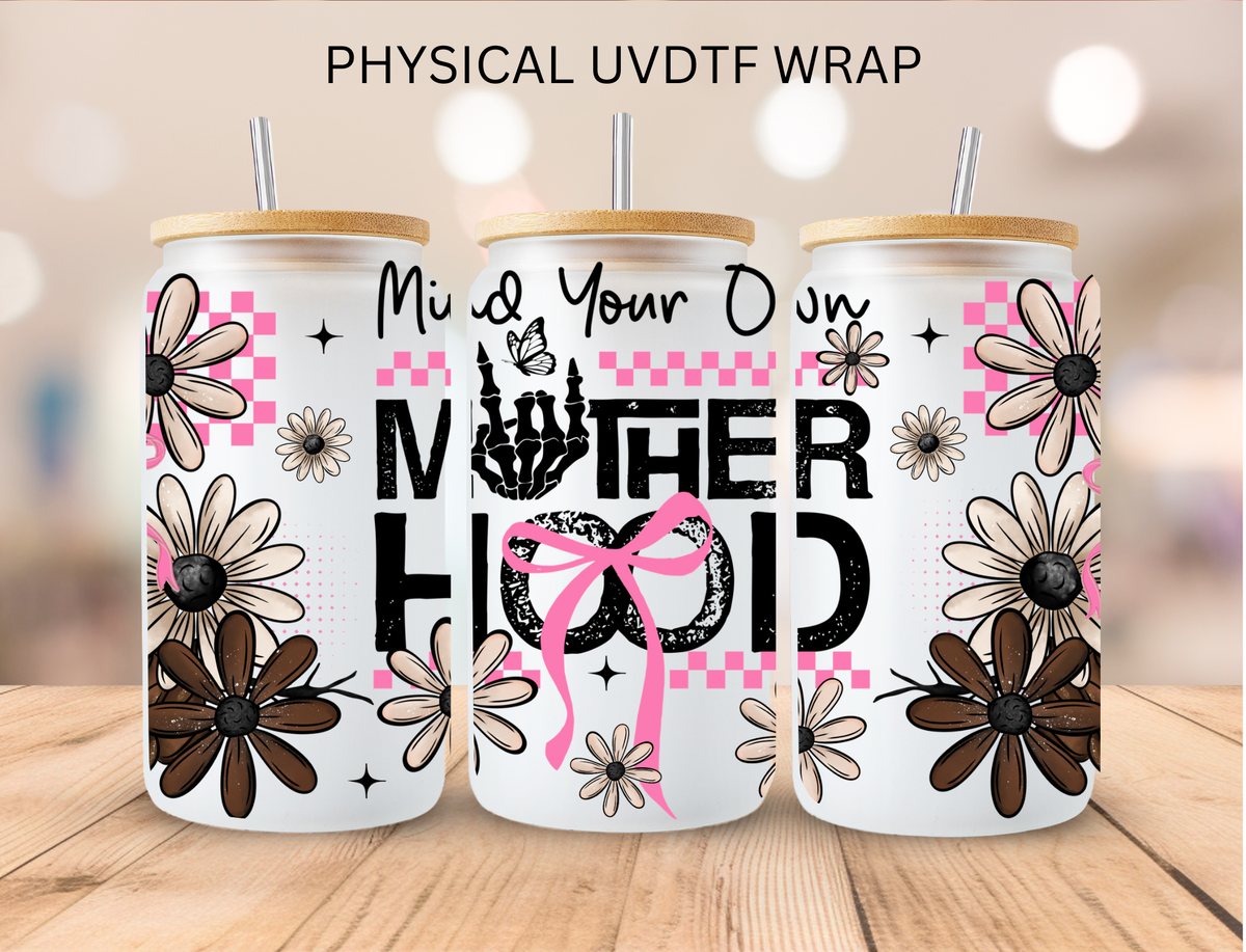 Mind Your Own Motherhood Daisies - 16 oz / 20 oz Libby UV DTF