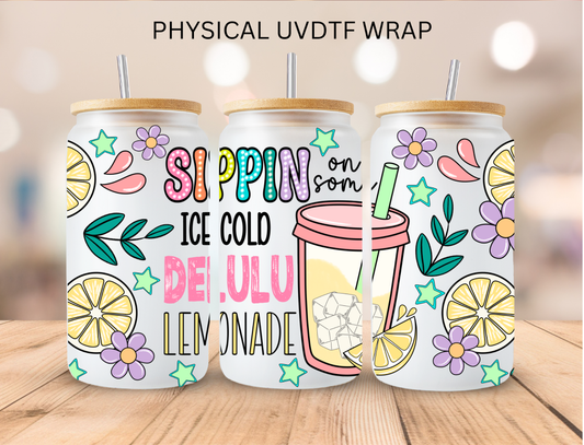 Sipping On Some Ice Cold Delulu Lemonade - 16 oz / 20 oz Libby UV DTF
