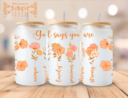 Faith God Says You Are Floral - 16 oz / 20 oz Libby UV DTF Wrap