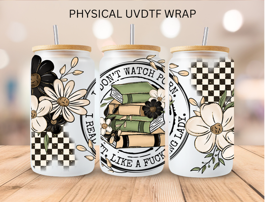 I Don't Watch Purn - 16 oz / 20 oz Libby UV DTF