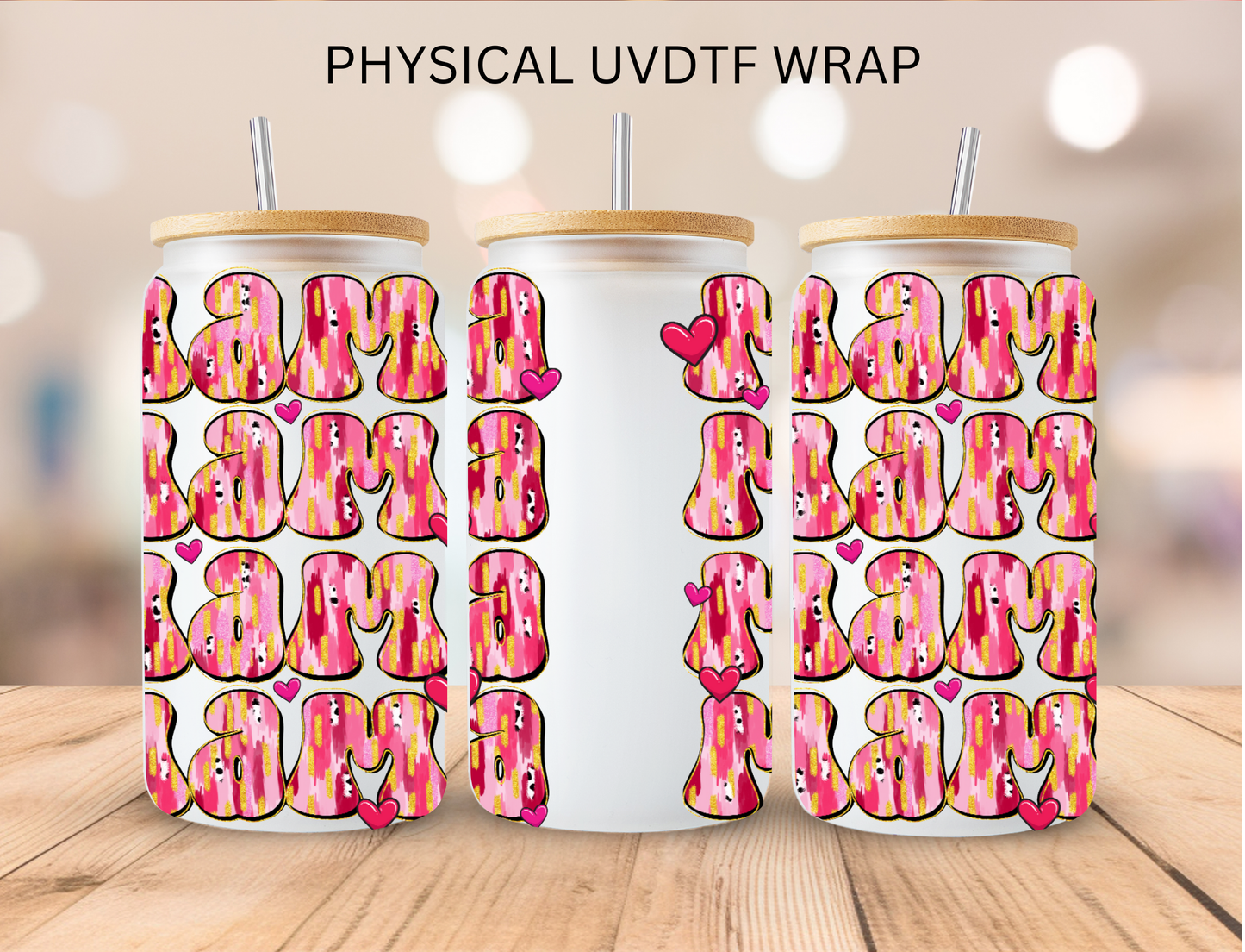 Valentines Brushstroke Mama Mama Mama - 16 oz / 20 oz Libby UV DTF Wrap