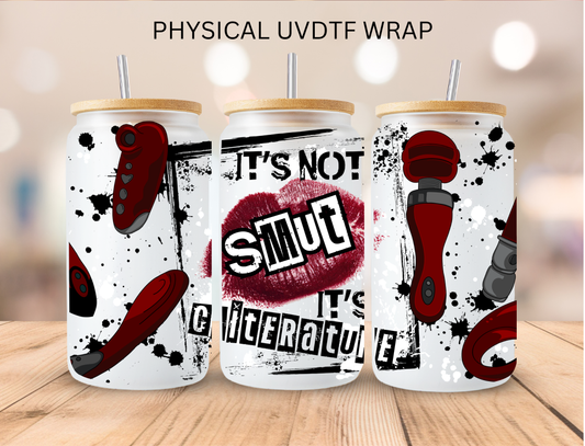 It Not About Smut - 16 oz / 20 oz Libby UV DTF