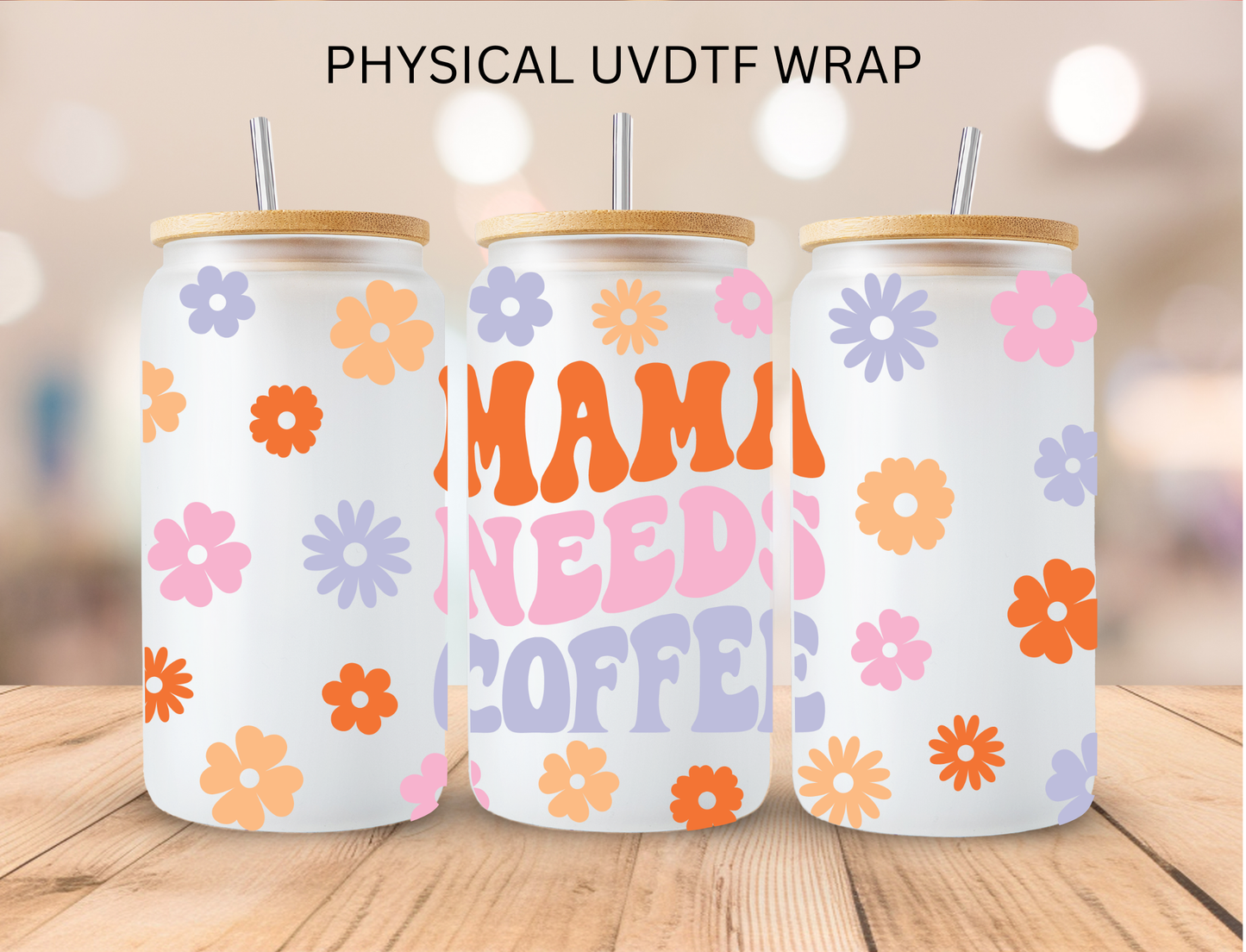 Boho Mama Needs Coffee - 16 oz / 20 oz Libby UV DTF Wrap