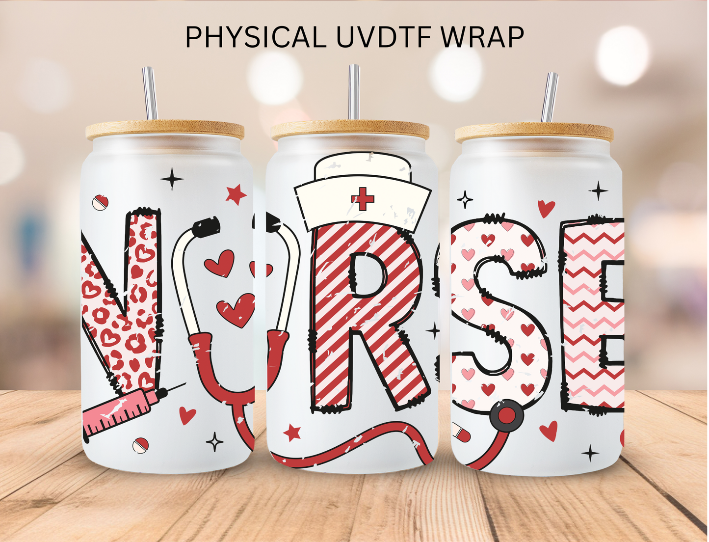 Valentines NURSE - 16 oz / 20 oz Libby UV DTF