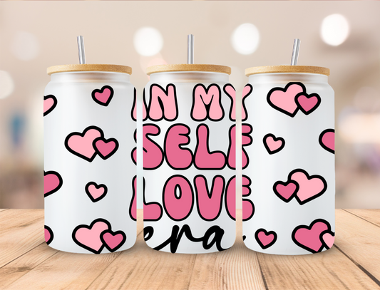 Valentines In My Self Love Era - 16 oz / 20 oz Libby UV DTF Wrap