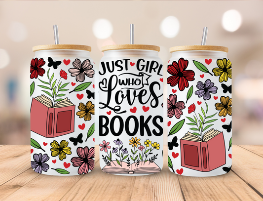 Just a Girl Who Loves Books - 16 oz / 20 oz Libby UV DTF Wrap