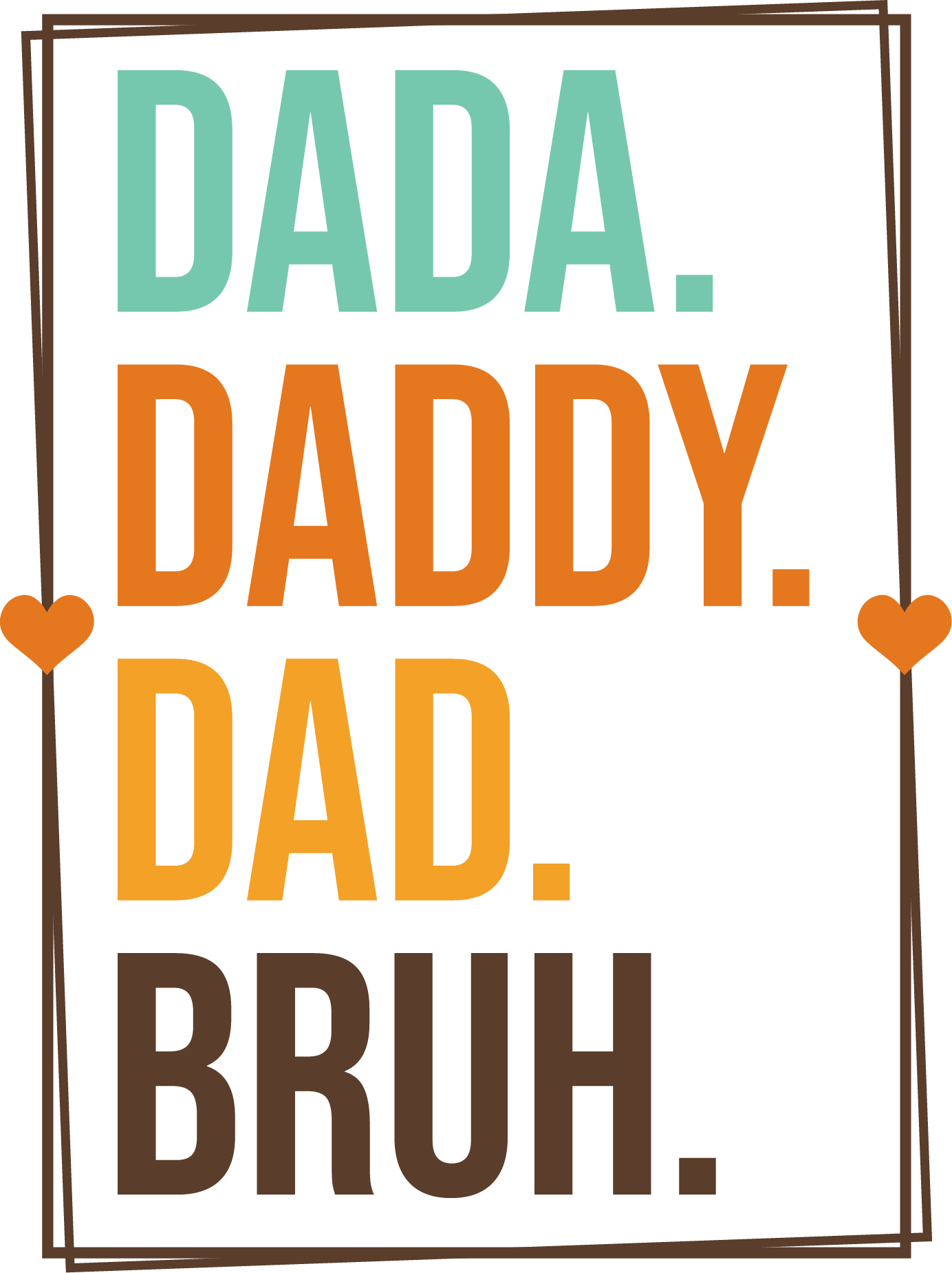Fathers Day Dada Daddy Dad Bruh - UVDTF Decal