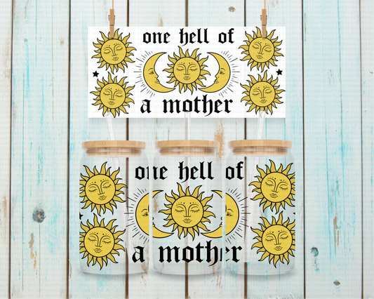 One Heck of a Mother Sun and Moon - 16 oz / 20 oz Libby UV DTF Wrap  EXCLUSIVE
