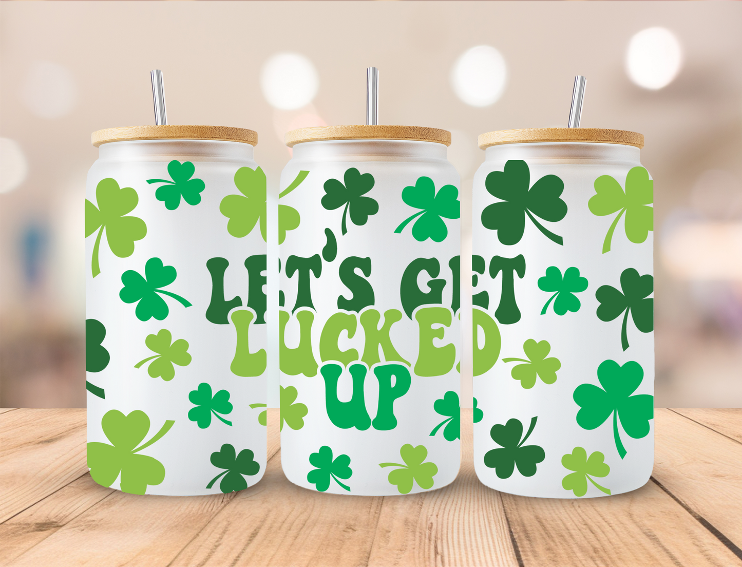 Saint Patrick's Let's Get Lucked Up - 16 oz / 20 oz Libby UV DTF Wrap