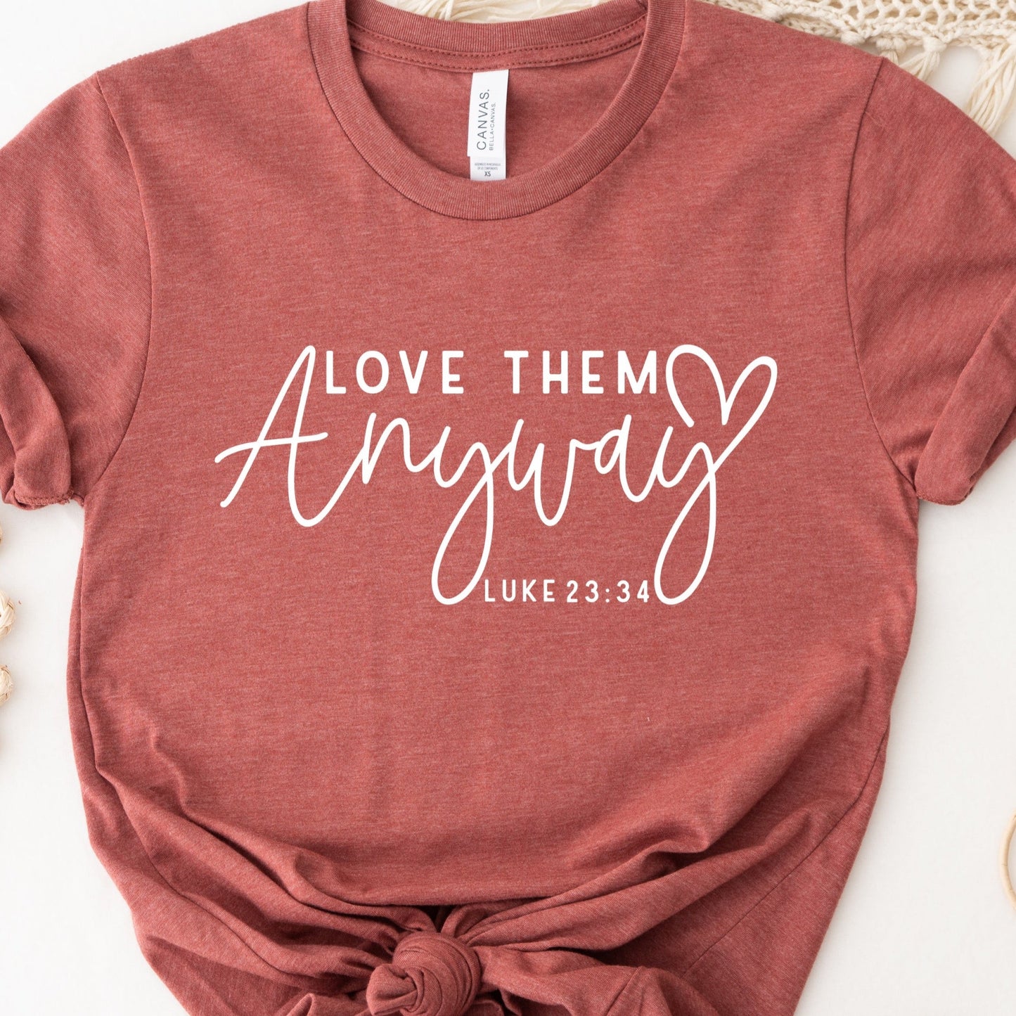 Bella Canvas Love Them Anyway Luke 23:34 Tee