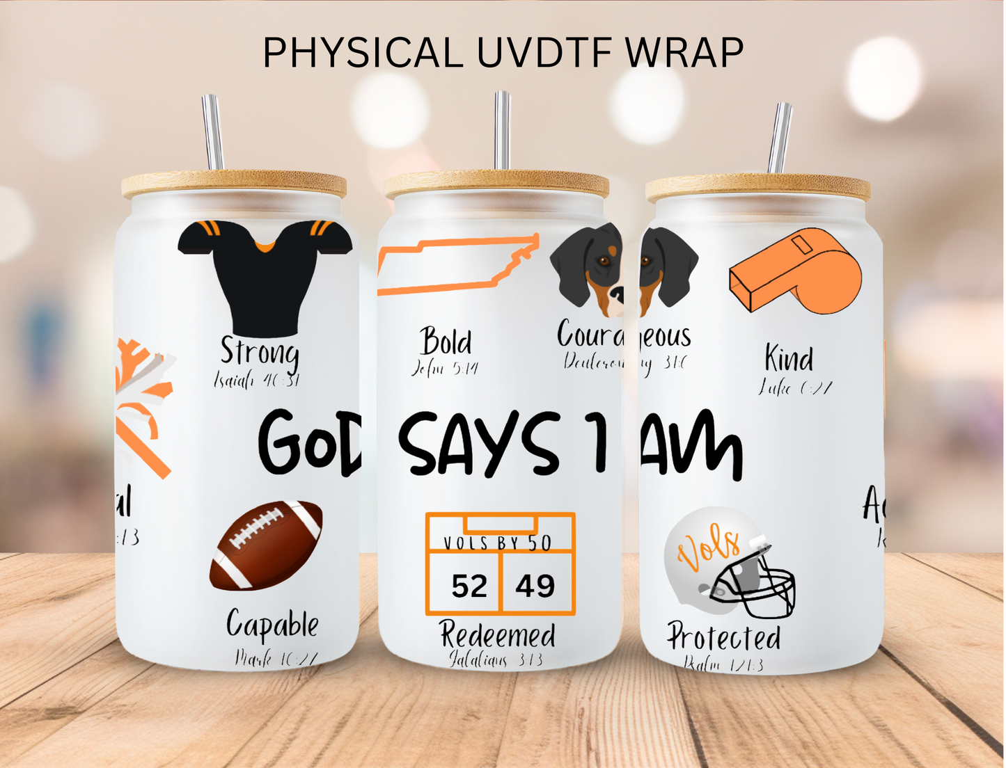 Tennessee Vols Football God Says I Am - 16 oz / 20 oz Libby UV DTF Wrap