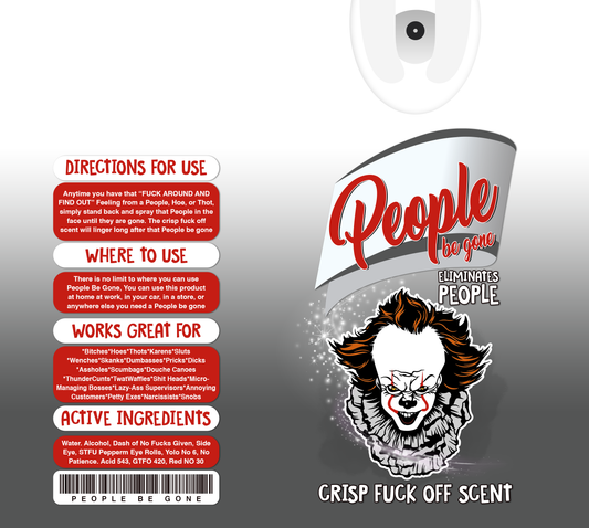 It People Be Gone Spray - 20 Oz Sublimation Transfer