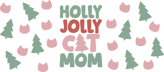 Christmas Holly Jolly Cat Mom  - 16 oz Libby Vinyl Wrap