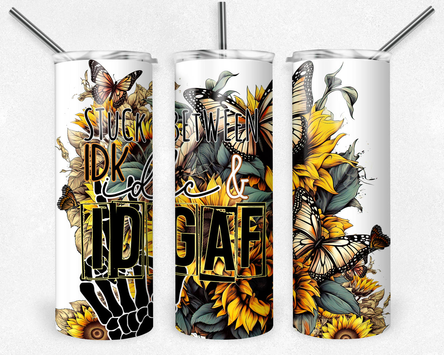 Skeleton and Sunflower IDGAF - Sublimation 20 oz tumbler