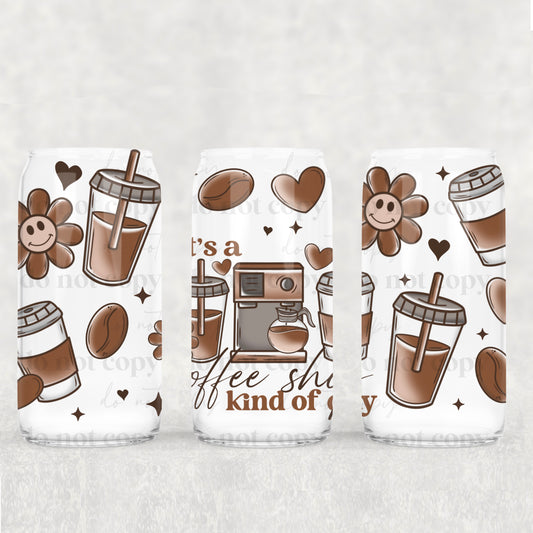 It's A Coffee Kind Of Day - 16 oz / 20 oz Libby UV DTF Wrap