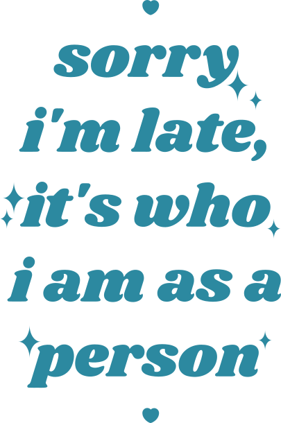 Sorry Im Late Its Who I Am As A Person - UVDTF Motel Keychain Set Of 6