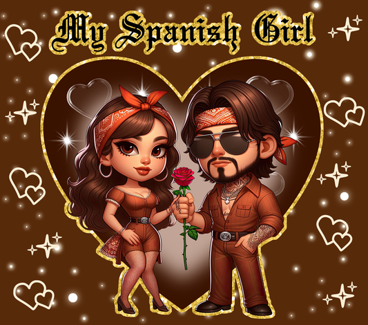 Brown Tone Chicano Couple My Spanish Girl - 20 Oz Straight Sublimation Transfer