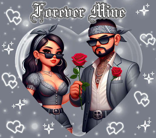 Silver Tone Chicano Couple Forever Mine - 20 Oz Straight Sublimation Transfer