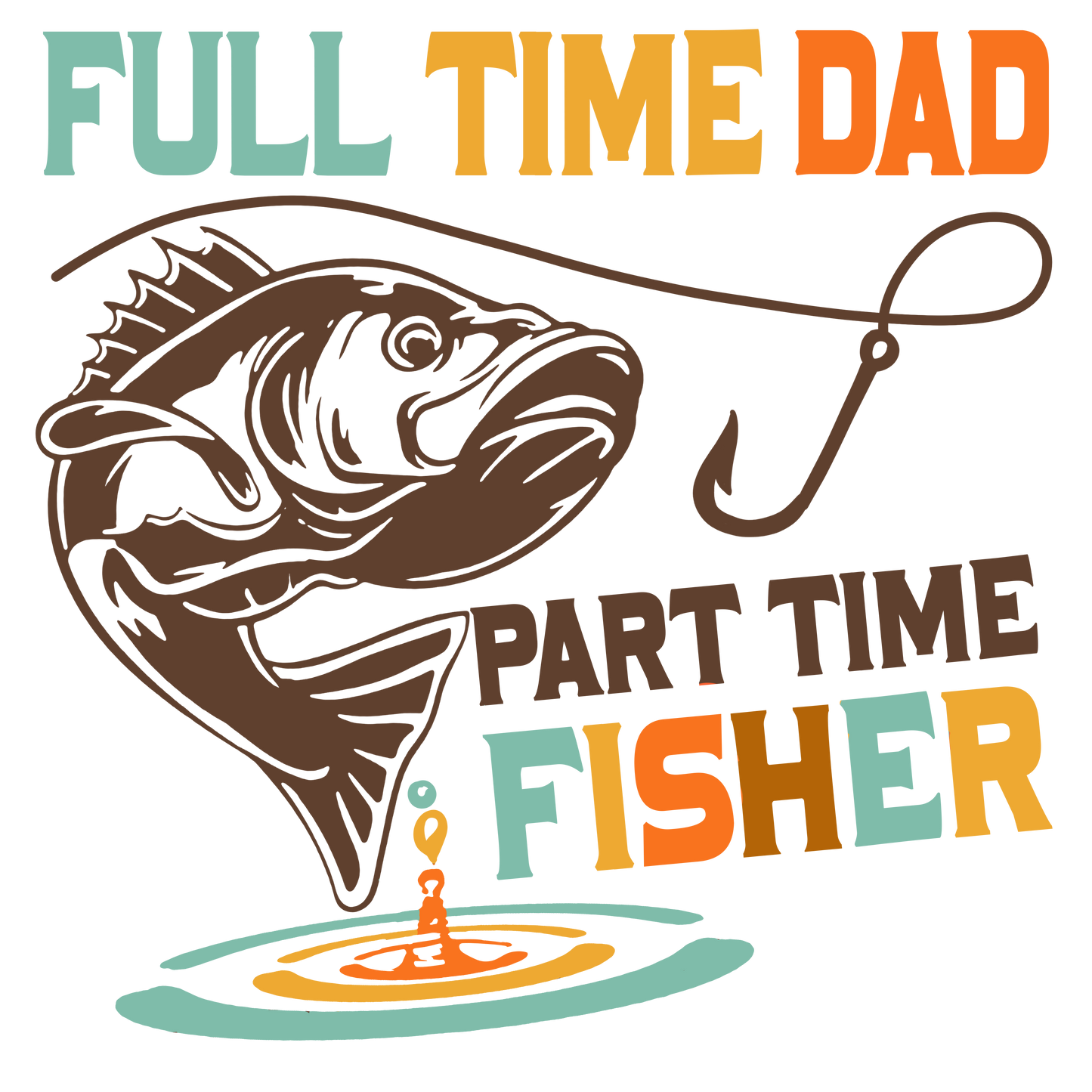 Fathers Day Full Time Dad - UVDTF Decal