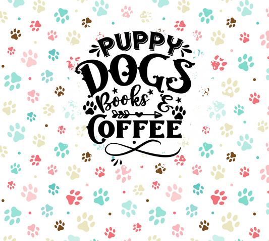 Puppy Dogs Books And Coffee - 20 Oz Sublimation Transfer