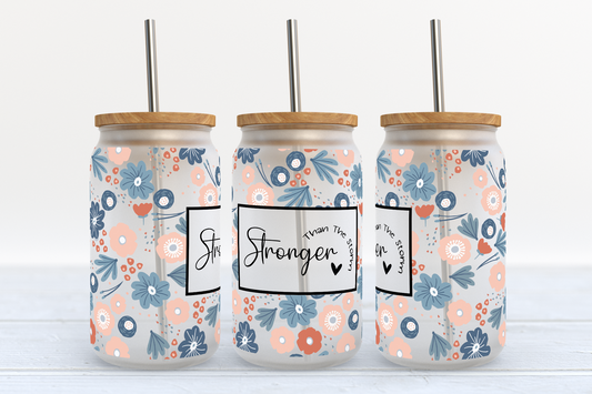 Stronger Than The Storm - 16 OZ Sublimation Libby Glass Cup