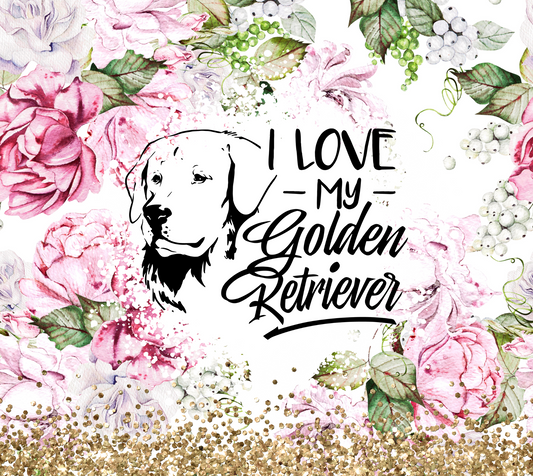 Floral I Love My Golden Retriever - 20 Oz Sublimation Transfer
