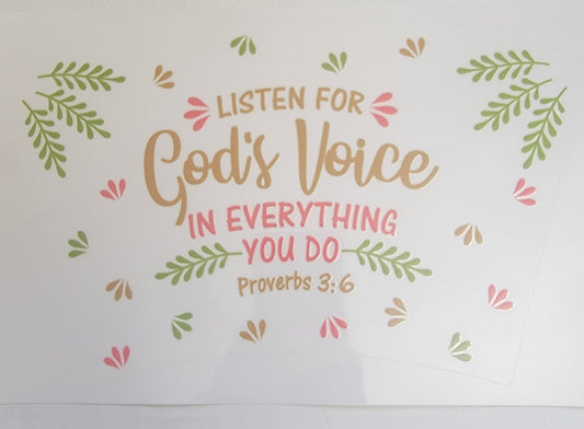 Faith Listen For God's Voice  - UV DTF 24 oz cold cup Wrap RTS